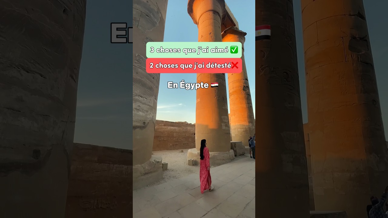 Ce que j’ai aimé et détesté en Égypte 🇪🇬✅❌ #conseils #voyage #egypte #astucevoyage