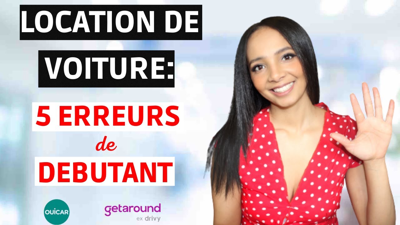 Location de voiture : 5 ERREURS de DEBUTANT sur Ouicar et Getaround