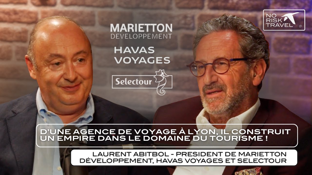 D’UNE AGENCE DE VOYAGE À LYON, IL CONSTRUIT UN EMPIRE DANS LE DOMAINE DU TOURISME !