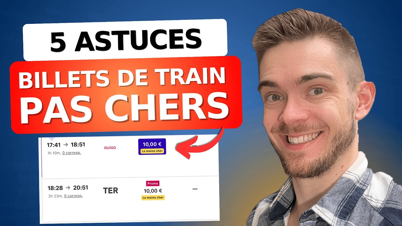 Billets de Train Pas Chers : 5 Astuces pour les Trouver au Meilleur Prix !