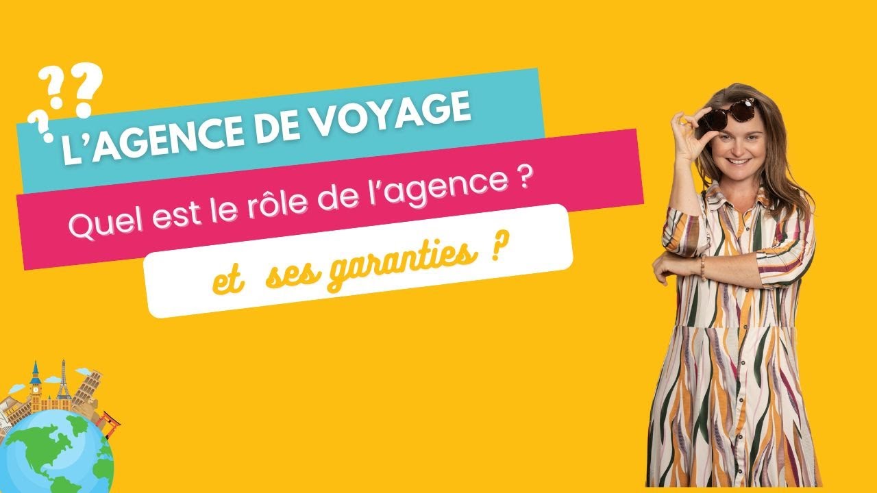 Une agence de voyage : quel est son rôle ?