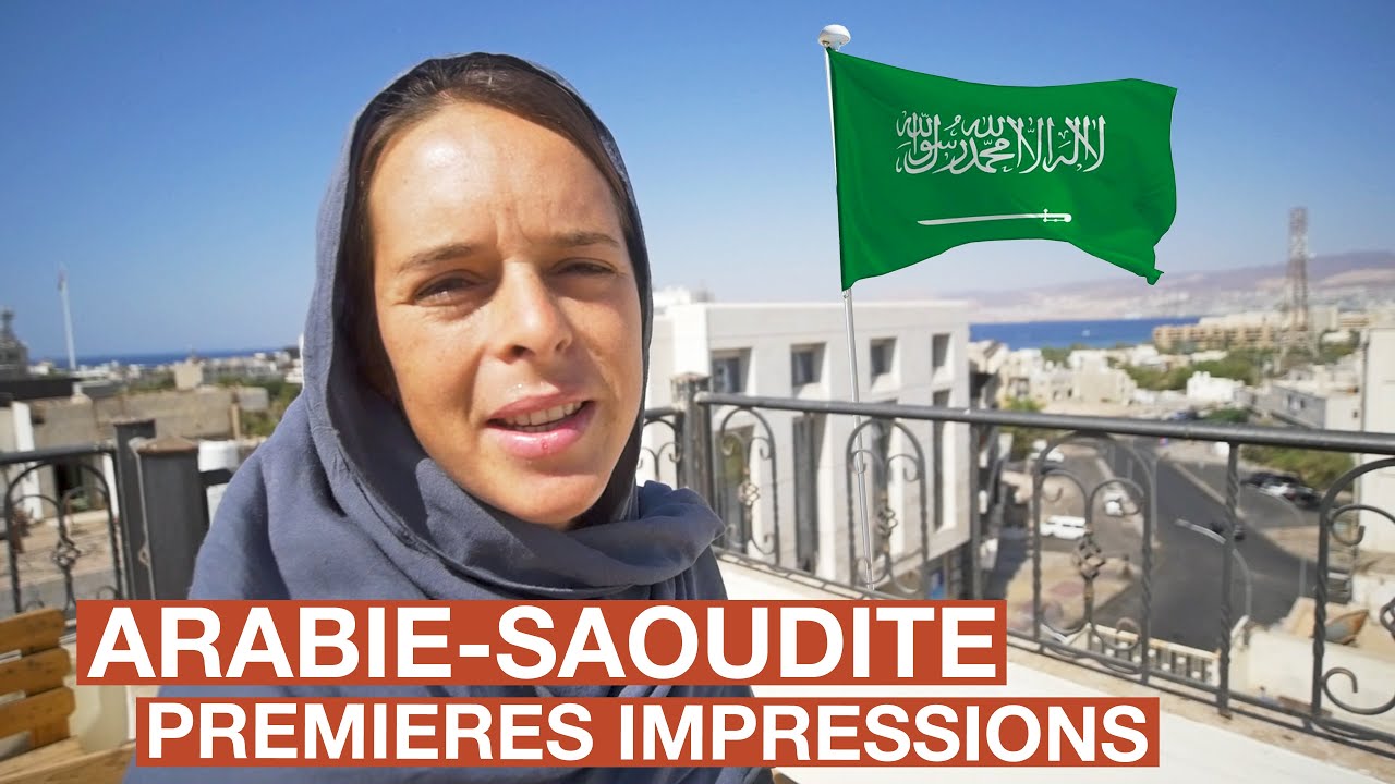 Nos premières impressions au Royaume d'Arabie-Saoudite